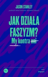 Jak działa faszyzm? My kontra oni - Jason Stanley