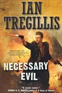 NECESSARY EVIL - IAN TREGILLIS