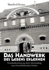 Das Handwerk des Lebens erlernen - Manfred Kranz