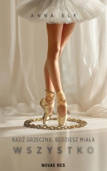 eBook Bądź grzeczna, będziesz miała wszystko - Anna Elf epub mobi