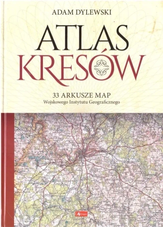 Atlas Kresów - Adam Dylewski - wydanie 2023