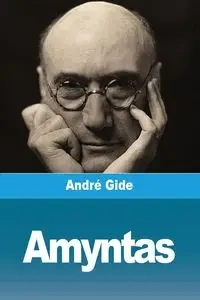 Amyntas - Gide André