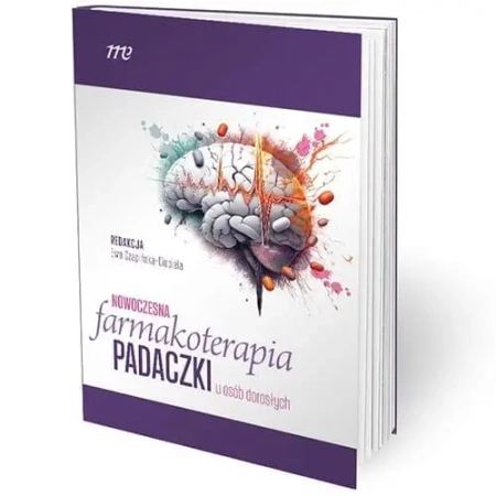 Nowoczesna farmakoterapia padaczki u osób... - red. Ewa Czapińska-Ciepiela