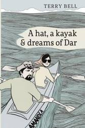 A Hat a Kayak and Dreams of Dar - Bell Terry