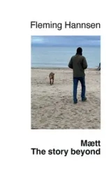 Maett The story beyond - Hannsen Fleming