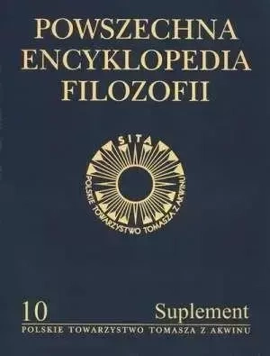 Powszechna Encyklopedia Filozofii t.10 Suplement - praca zbiorowa