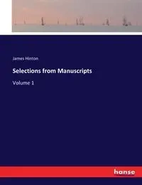 Selections from Manuscripts - James Hinton