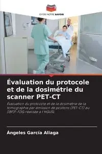 Évaluation du protocole et de la dosimétrie du scanner PET-CT - García Aliaga Ángeles