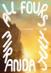 eBook Na czworakach - Miranda July epub mobi