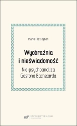 eBook Wyobraźnia i nieświadomość. Nie-psychoanaliza Gastona Bachelarda - Marta Ples-Bęben