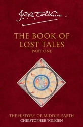 The Book of Lost Tales 1. Book 1 - J. R. R. Tolkien