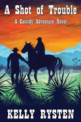 A Shot of Trouble - Kelly Rysten