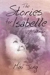 The Stories for Isabelle - Jing Mou