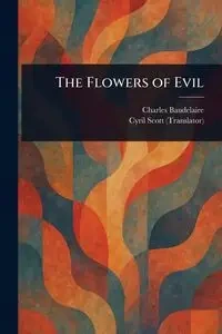 The Flowers of Evil - Charles Baudelaire
