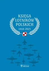Księga lotników polskich 1918-2025 - praca zbiorowa