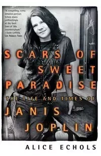 Scars of Sweet Paradise - Alice Echols