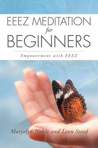 Eeez Meditation for Beginners - Noble Marjolyn