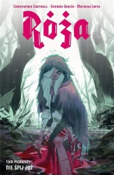 Róża T.1 Nie śpij już - Matheus Lopes, Christopher Cantwell, German Garcia