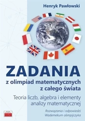 Zadania z olimpiad matematycznych. Teoria liczb... - Henryk Pawłowski