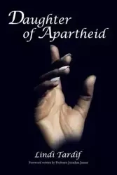 Daughter of Apartheid - Tardif Lindi