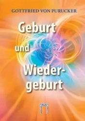 Geburt und Wiedergeburt - von Purucker Gottfried