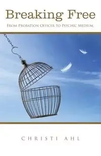 Breaking Free - Christi Ahl