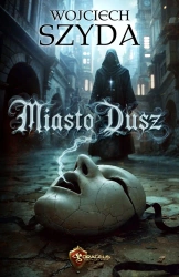 Miasto dusz - Wojciech Szyda