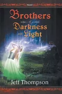 Brothers of Darkness and Light - Jeff Thompson