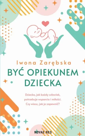 eBook Być opiekunem dziecka - Iwona Zarębska mobi epub