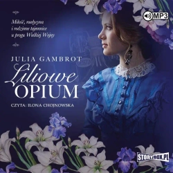 Liliowe opium audiobook - Julia Gambrot