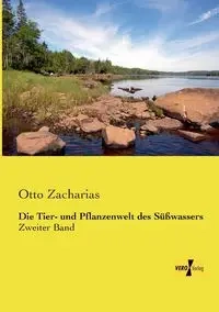 Die Tier- und Pflanzenwelt des Süßwassers - Zacharias Otto