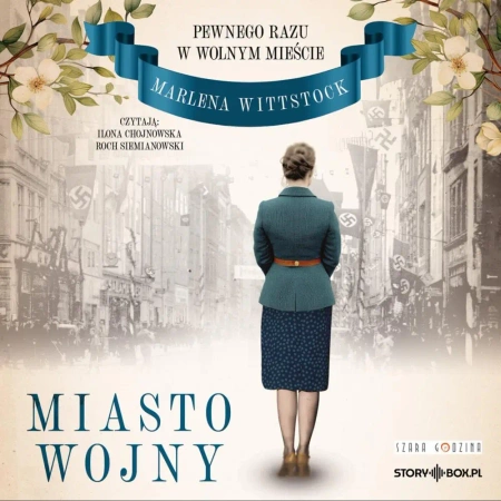 audiobook Pewnego razu w Wolnym Mieście. Tom 2. Miasto wojny - Marlena Wittstock