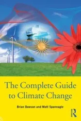 The Complete Guide to Climate Change - Brian Dawson