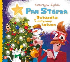 Pan Stópka, Gwiazdka i nietypowy bałwan - Katarzyna Zychla