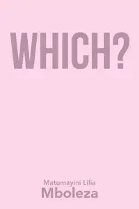 Which? - Lilia Mboleza Matumayini