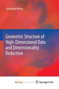 Geometric Structure of High-Dimensional Data and Dimensionality Reduction - Wang Jianzhong