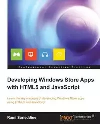 Developing Windows Store Apps with Html5 and JavaScript - Sarieddine Rami