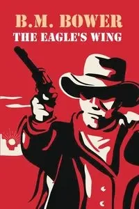 The Eagle's Wing - Bower B.M.