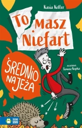 Tomasz Niefart. Średnio na jeża - Kasia Keller, Tomasz Kopka