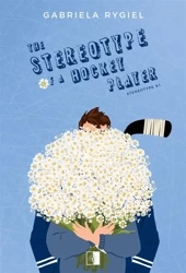 The Stereotype of a Hockey Player - Gabriela Rygiel