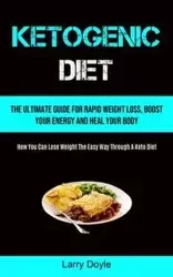 Ketogenic Diet - Doyle Larry