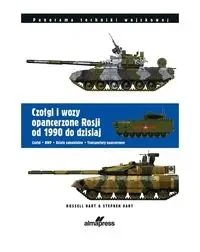 Czołgi i wozy opancerzone Rosji od roku 1990 do dzisiaj (dodruk 2022) - Russell Hart, Stephen Hart