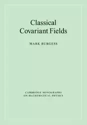 Classical Covariant Fields - Mark Burgess