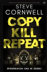 Copy, Kill, Repeat - Steve Cornwell