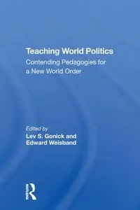 Teaching World Politics - Gonick Lev S.