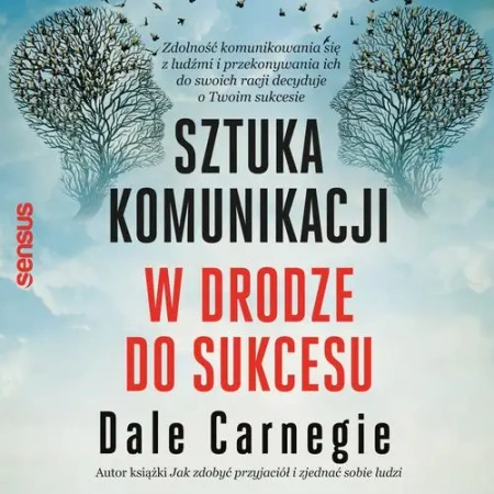 audiobook Sztuka komunikacji. W drodze do sukcesu - Dale Carnegie