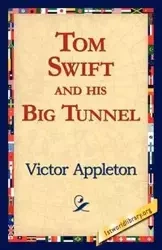 Tom Swift and His Big Tunnel - Victor Appleton II