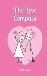 The Love Compass - Maurus Meelis