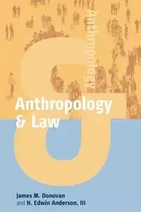 Anthropology and Law - Donovan James M.
