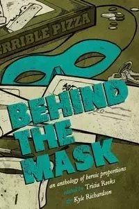 Behind the Mask - Kelly Link
